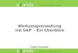 Werkzeugverwaltung - oxando SAP Instandhaltung, mobile ... · PDF fileÜbernahme des Warenkorbs per XML-Schnittstelle in SAP MM-PUR (Einkauf) und automatische Erzeugung einer Bestellung