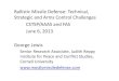 Ballistic Missile Defense: Technical, Strategic and Arms ... · PDF fileBallistic Missile Defense: Technical, Strategic and Arms Control Challenges . ... 2010 Ballistic Missile Defense