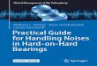 Carina Reinhardt Practical Guide for Handling Noises in ... · PDF fileWilliam L. Walter Reza Jenabzdadeh Carina Reinhardt Practical Guide for Handling Noises in Hard-on-Hard Bearings