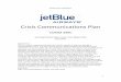 Jet Blue Crisis Communication Plan-1 - · PDF fileCrisis$Communications$Plan$ ... or manmade disaster that involves negative media attention towards your ... forecast.In$a$lastminute$decision$JetBlue