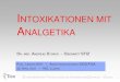 INTOXIKATIONEN MIT ANALGETIKA - siga-fsia.ch · PDF fileEpidemiologie Take home message ... Druckdolenz gesamtes Abdomen ... Akut: Erw.: 150 mg/kg