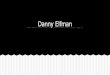 Danny Elfman - parkarts.pbworks.com Elfman.pdf · Danny Elfman grew up in the Los Angeles area. He grew up loving movies and appreciating composers like Bernard Herrmann (for the
