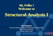 Structural Analysis I - strana.snu.ac.krstrana.snu.ac.kr/lecture/struct1_2013/Notes/Beginning_2013.pdf · - 실험적연구/경험 및 통계자료 ... 구조시스템분석 ... 교량설계입문