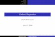 Ordinal Regression - The Statistical Collaboration ... · PDF fileOutline Introduction Basics Application Typical analysis Ordinal Regression LISA short course July 22, 2009 LISA short