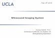 Ultrasound Imaging System - University of California, Los ... · PDF fileUltrasonic echo imaging ! ... phase delays Phase delays easy to ... multiple hydrophones or array ! Speed !