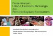 Pengembangan Usaha Ekonomi Keluarga danfema.ipb.ac.id/wp-content/uploads/2012/05/kkp_konsumen_ibu_lilik.pdf · Anak-anak SD rekomendasi kepada kemendiknas untuk ... Tips Penghematan