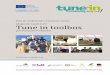 Tune in! Combatiendo el abandono escolar Tune in toolbox · PDF fileFundación Metal Asturias (España), IFA Steiermark (Austria), ENAIP Veneto (Italia) y Danish Association of 