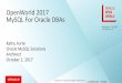 OpenWorld 2017 MySQL For Oracle DBAs -   · PDF file  ... non-locking backup and recovery ... for the Oracle DBA