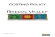 COSTING POLICY - bvm.gov.za · PDF file6 Costing Concepts / Methods 8 ... A Costing policy and guideline document is a practical tool that can be used by a ... Activity-based Costing