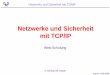 Netzwerke und Sicherheit in TCP/IP- · PDF file80-9B EtherTalk (AppleTalk over Ethernet) 80-F3 AppleTalk Address Resolution Protocol (AARP) 81-37 ... 81-38 Novell, Inc. 86–DD IPv6