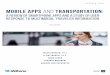 Mobile Apps and Transportation - Innovativeinnovativemobility.org/wp-content/uploads/MobileApps_UCCONNECT.… · Mobile Apps and Transportation: A ... the role of transportation apps