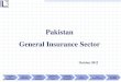 Pakistan General Insurance Sector - PACRApacra.com.pk/pages/research/g_insurance_oct12.pdf · Pakistan General Insurance Sector October 2012 PACRA and Insurance What is Insurance