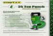 35 Ton Punch 35 Ton Punch - TK · PDF file35 Ton Punch Single Acting ... The heavy duty 35 Ton Hydraulic Punch is the logical choice for punching holes safely ... in. mm in. mm *Maximum