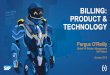 BILLING: PRODUCT & TECHNOLOGY - SAP Hybris · PDF fileBILLING: PRODUCT & TECHNOLOGY ... integration of billing data from external systems CI-SD Integration ... SAP Hybris Billing