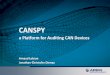 CANSPY: a Platform for Auditing CAN Devices - Black Hat · PDF file•Dummy frame injection ... #wireshark -X lua_script:ethcan.lua ... CANSPY a Platform for Auditing CAN Devices