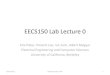 EECS150 Lab Lecture - University of California, Berkeleycs150/fa12/lab0/LabLecture0.pdf · EECS150 Lab Lecture 0 Kris Pister, ... MIPS Processor Implementation ... Acceleration TBA