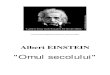 Albert EINSTEIN - · PDF fileinfluentat puternic istoria lumii. ... din cele mai stralucite minti stiintifice ale umanitatii. Anul acesta se împlinesc 100 de ani de când Albert