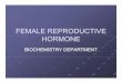 FEMALE REPRODUCTIVE HORMONE - ocw.usu.ac.idocw.usu.ac.id/course/.../rps138_slide_female_reproductive_hormone.… · Thyroid Stimulating Hormone ... yengaruh dari hormon lain,misalnya