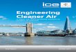 Engineering Cleaner Air - ICE: The home of civil engineering · PDF fileFinal Report October 2017 A report into civil engineering solutions to London’s air pollution Engineering