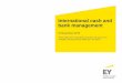 International cash and bank management - EYFile/EY-international-cash-and-bank-management.… · Treasury Management System ... Page 22 International cash and bank management Financial
