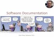 Software Documentation Overview - Telemark University …home.hit.no/~hansha/documents/software/software_development/topic… · Final Report e Project Start ... Hardware requirements