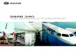 saab 340 THE VERSATILE TURBOPROP - Saab Aircraft · PDF fileSaab 340 > THE vErSaTilE TUrbOPrOP THE ... the Argentine Air Force is ... Sweden and other European countries use a modified