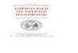 Improvised Munitions Handbook -   the manufacture of explosives, detonators, propellants and incendiaries, ... Improvised Munitions Handbook (Improvised Explosive Devices or IEDs)