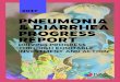 PNEUMONIA & DIARRHEA PROGRESS REPORT · PDF fileAccess to Care, Antibiotic Use, ORS ... (integrated Global Action Plan for ... www .jhsph .eduresearchcenters-and-institutesivacresourcesIVAC-2017