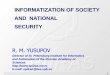 INFORMATIZATION OF SOCIETY AND NATIONAL  · PDF file1 INFORMATIZATION OF SOCIETY AND NATIONAL SECURITY R. M. YUSUPOV Director of St. Petersburg Institute for Informatics