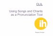 CLIL Using Songsand Chants as a Pronunciation ToolSongs+&+Chants.pdf · La canzone del sole -Lucio Battisti: WhenI fellin love 