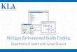 Michigan Environmental Health Tracking - · PDF file•Creating Michigan’s Environmental Health Tracking Program •MiTracking - Building the Web Portal 2 . ... •Jira and Jama