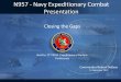 N957 - Navy Expeditionary Combat Presentation · PDF fileN957 - Navy Expeditionary Combat Presentation. ... submarines, aircraft or our expeditionary ... • Constructing and repairing