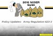 Policy Updates: Army Regulation 623-3 - U.S. Army  · PDF filePolicy Updates: Army Regulation 623-3 Module 2: Policy Updates as of 20 December 2015