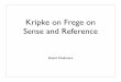 Kripke on Frege on Sense and Reference - consc.netconsc.net/slides/kripkefregelong.pdf · Kripke’s Frege •Kripke’s “Frege Theory of Sense and Reference: Some Exegetical Notes”