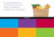 SUPERMARKET STRATEGIES TO ENCOURAGE HEALTHY EATINGthefoodtrust.org/uploads/media_items/supermarket-toolkit.original.pdf · Supermarket Strategies to Encourage Healthy Eating | Introduction