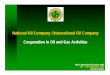 National Oil Company / International Oil Company ... · PDF fileNational Oil Company / International Oil Company Cooperation in Oil and Gas Activities OPEC International Seminar 2006