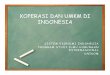 KOPERASI DAN UMKM DI INDONESIA - … DAN UMKM DI... · KOPERASI DAN UMKM DI ... Sumber : UU No.20 tahun 2008. KARAKTERISTIK UMKM ... • Sudah akses kepada sumber-sumber pendanaan