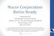 Nucor Corporation Retire Ready - CalmWater Financialcalmwaterfinancialnetwork.com/wp-content/uploads/2015/08/Norfolk... · Nucor Corporation Retire Ready ... Analysis This is a 