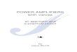 POWER AMPLIFIERS with valves - Lundahl · PDF filePOWER AMPLIFIERS with valves by Claus Byrith ... hand-in-hand with simplicity and modest costs. To make a long story short he agreed,