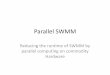 Parallel SWMM - University of Belgradehikom.grf.bg.ac.rs/stari-sajt/9UDM/Presentations/084_PPT.pdf · Parallel SWMM Reducing the runtime of SWMM by parallel computing on commodity