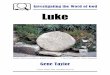 Investigating the Word of God Luke - Centerville · PDF fileInvestigating the Word of God: Luke Gene Taylor-2-Special Considerations in the Book The Holy Spirit is stressed in the