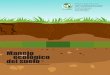 Manejo ecológico suelo - Asociación para el Desarrollo ... · PDF file6 - Manejo ecológico de suelo Composición de la ... Para su desarrollo necesitan agua, luz y ... también