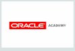 Database Design - Dixie State Universitycit.dixie.edu/it/4310/Design/Intro-1.pdf · Introduction to the Oracle Academy The Oracle Academy Database Design and Programming with SQL