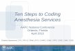 Ten Steps to Coding Anesthesia Services - AAPCstatic.aapc.com/a3c7c3fe-6fa1-4d67-8534-a3c9c8315fa0/e0bdf19e-6a7… · Ten Steps to Coding Anesthesia Services AAPC National Conference
