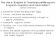 The Use of English in Teaching and Research: Linguistic ... · PDF fileThe Use of English in Teaching and Research: Linguistic Injustice and Colonialism? ... Greek (≈600), Latin