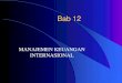 I. MANAJEMEN KEUANGAN INTERNASIONAL · PDF filebab 12 manajemen keuangan internasional . i. peranan manajemen keuangan internasional ... sistem keuangan perusahaan multinasional (mfs)