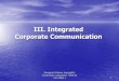 Integrated Corporate Communication de curs site/III.Integrated... · Georgeta Ciobanu (copyright), Comunicare corporativa - Note de curs (2011 ) 9 ... Title: Integrated Corporate