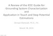 A Review of the IEEE Guide for Grounding System ... · PDF fileGrounding System Characterization and Application in ... and at touch voltage ... A Review of the IEEE Guide for Grounding