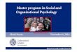 Master program in Social and Organizational Psychologymedia.leidenuniv.nl/legacy/master-so-voorlichting-4-november-2016.pdf · Master program in Social and Organizational Psychology