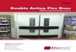 Double Action Fire Door - FRP Doors | · PDF fileDouble Action – GRP Fire Doors Dorteks' Double Action GRP Fire Door is lightweight, strong and easy to operate. Our doors are tested